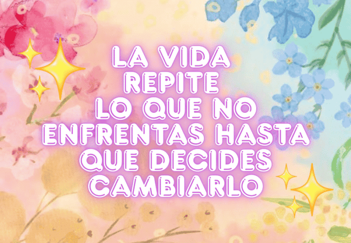 ¿Por qué la vida repite lo que no quieres enfrentar?